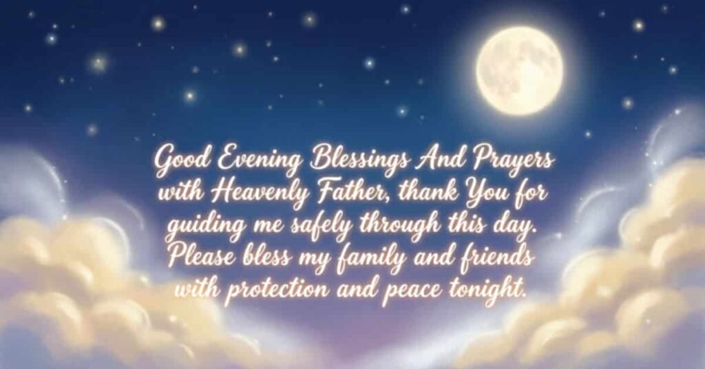 Good Evening Blessings and Prayers with full moon, stars, clouds, and a heartfelt prayer for peace and protection.