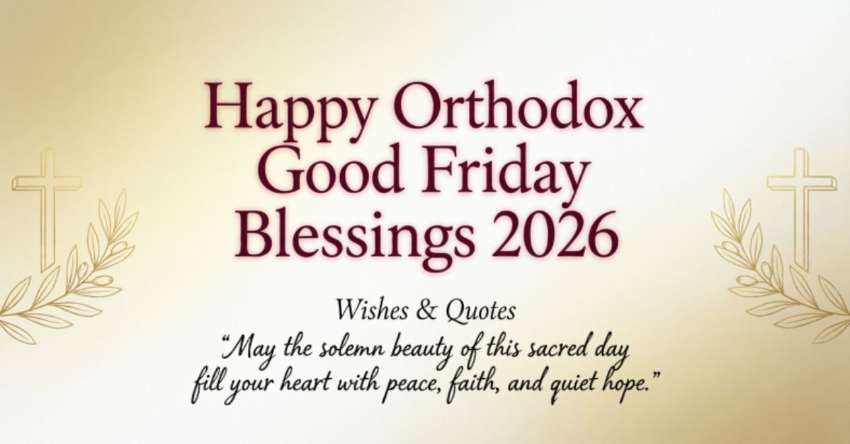 Happy Orthodox Good Friday Blessings 2026 wishes and quotes with peaceful Christian cross design