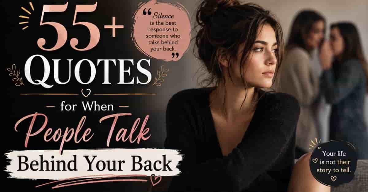 55+ quotes for when people talk behind your back featuring a thoughtful woman looking away while two people gossip in the background, symbolizing betrayal, rumors, and staying strong with inspirational messages about silence and self-worth.