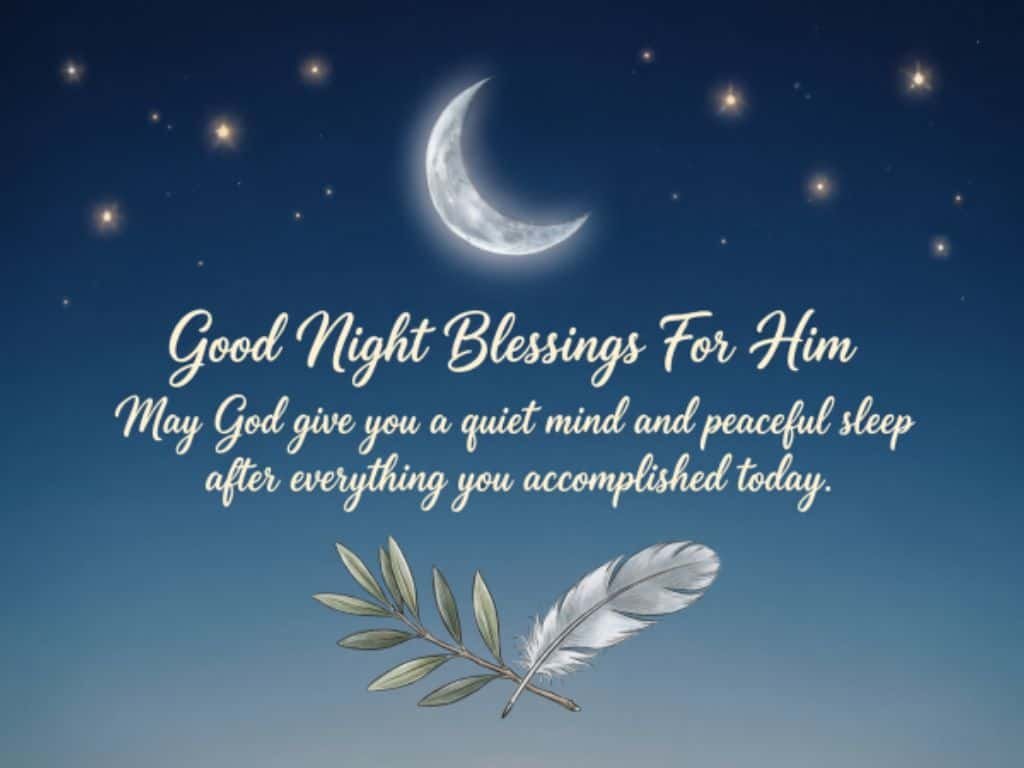 Good night blessings for him with a peaceful prayer for a quiet mind and restful sleep under a crescent moon and stars