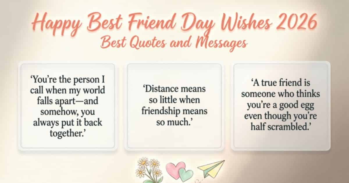 Happy Best Friend Day Wishes 2026 with best friend quotes and messages for friendship and appreciation.