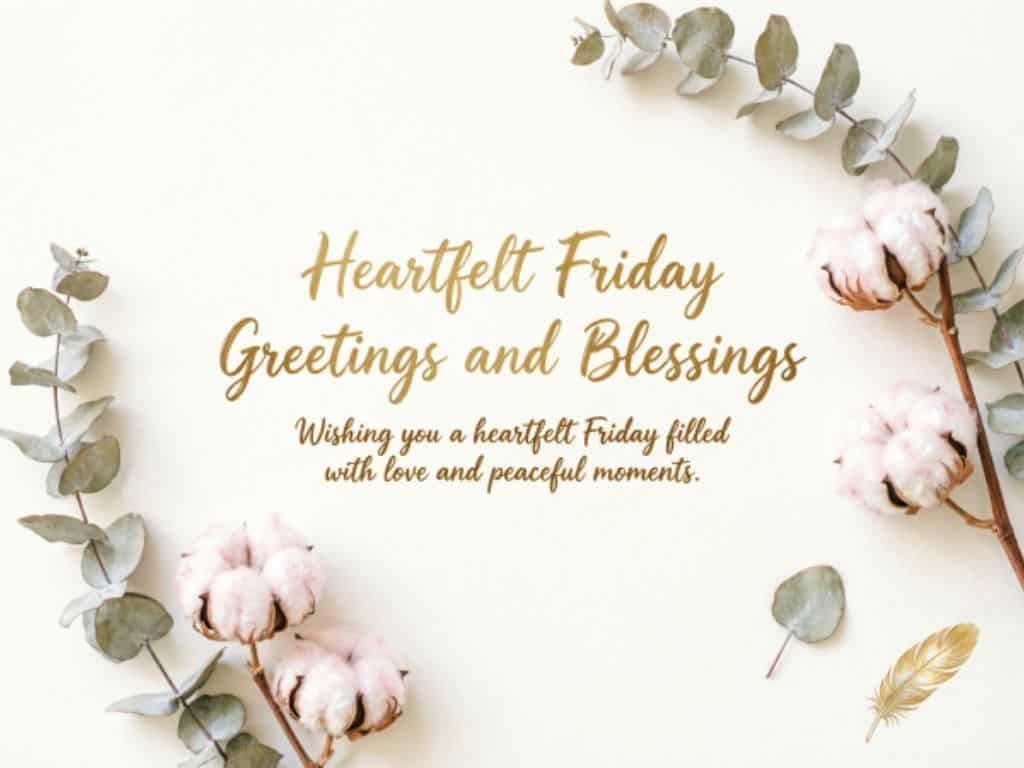 Heartfelt Friday greetings and blessings wishing a Friday filled with love and peaceful moments, decorated with eucalyptus leaves and soft pink flowers.