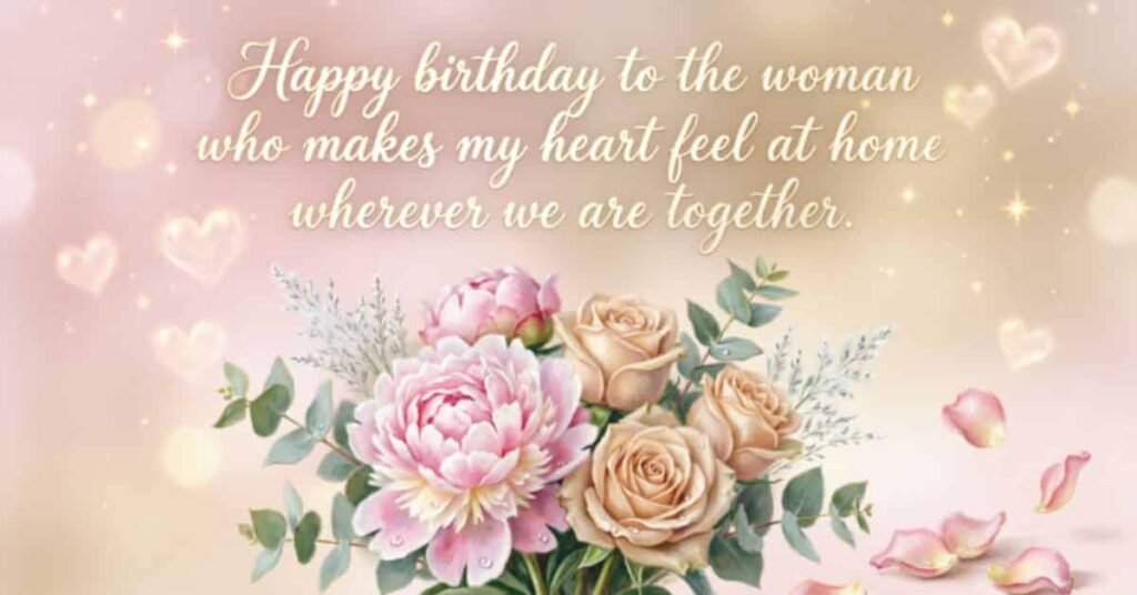 Romantic birthday wishes for girlfriend with a heartfelt message, pastel pink background, glowing hearts, and a beautiful bouquet of pink and cream flowers.
