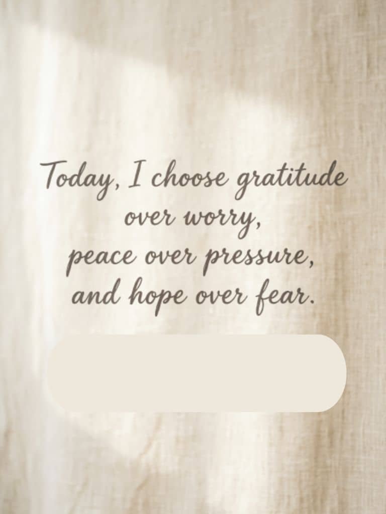 Short Saturday reflection with a gratitude quote about choosing peace, hope, and gratitude over worry, pressure, and fear on a soft beige background.
