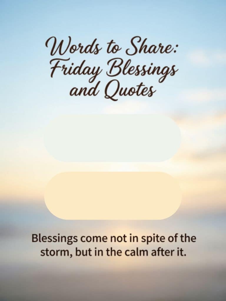 Words to Share: Friday Blessings and Quotes with a peaceful sky background and a message about blessings coming in the calm after the storm.