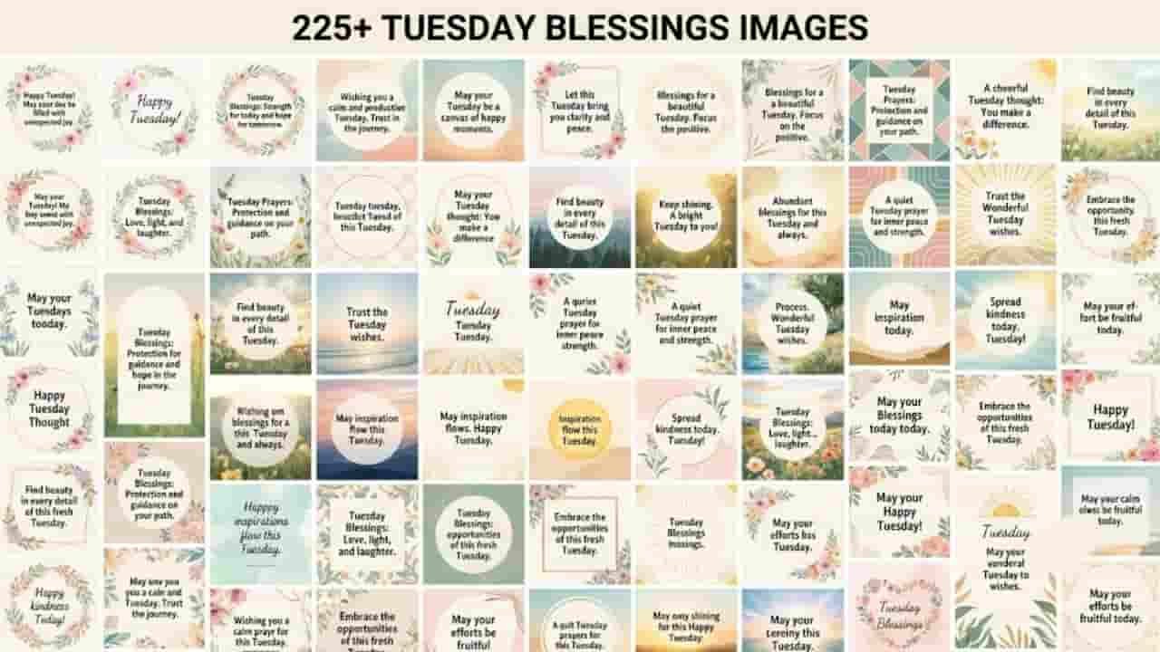 A grid-style compilation of Tuesday blessing cards featuring floral borders, soft pastel colors, serene landscapes, and inspirational quotes, prayers, and wishes "Tuesday Blessings Images".
