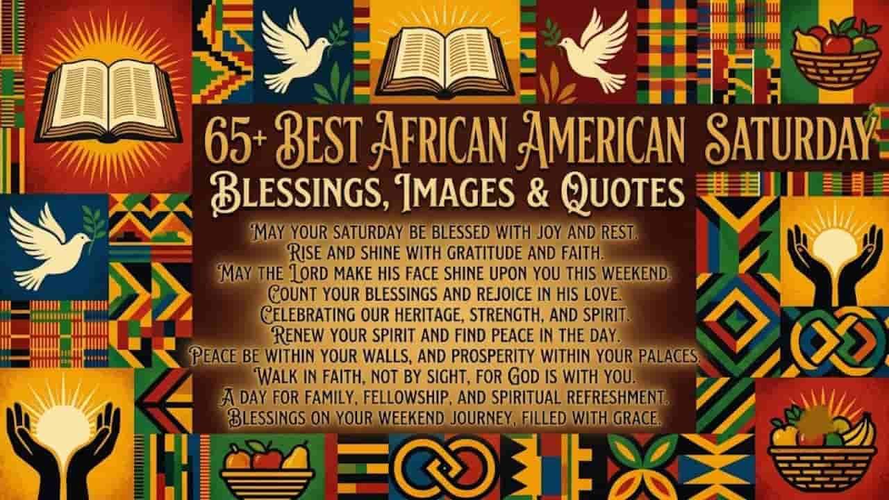African American Saturday blessings graphic featuring vibrant Kente cloth patterns, open Bibles, doves, sunrise symbols, and inspirational quote text "Best African American Saturday Blessings Images".